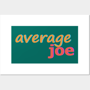 Average Joe No 3 Posters and Art